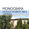 Monografia Liceului Teoretic nr. 2 Câmpina