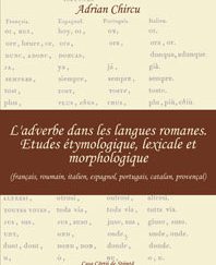 L’adverbe dans les langue romanes. Etudes etimologiques lexicale et morphologique