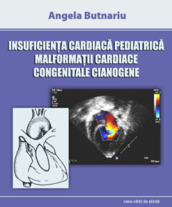 Insuficienţa cardiacă pediatrică. Malformaţii cardiace congenitale cianogene