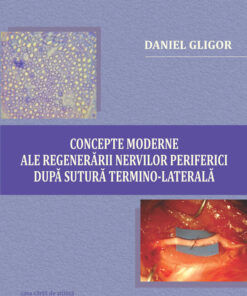 Concepte moderne ale regenerării nervilor periferici după sutura termino-laterală
