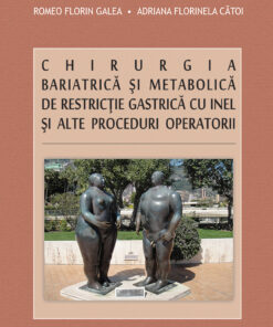 Chirurgia bariatrică şi metabolică de restricţie gastrică cu inel şi alte proceduri operatorii