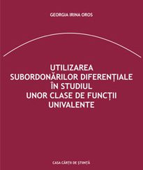 Utilizarea subordonarilor diferentiale in studiul unor clase de functii univalente