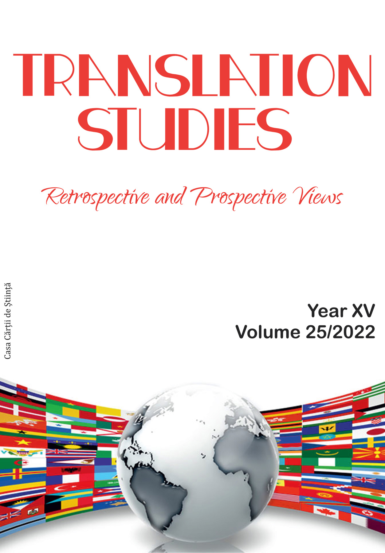 Translation Studies. Retrospective and Perspective Views, Year XV, Vol. 25/2022