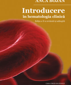 Introducere în hematologia clinică. Ediția a II-a, revizuită și adăugită