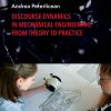 Discourse Dynamics in Mechanical Engineering. From Theory to Practice