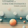 Vitamine și cofactori enzimatici: întrebări și exerciții